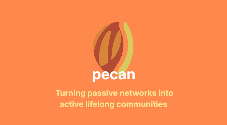 Pecan, turning passive networks into active lifelong communities